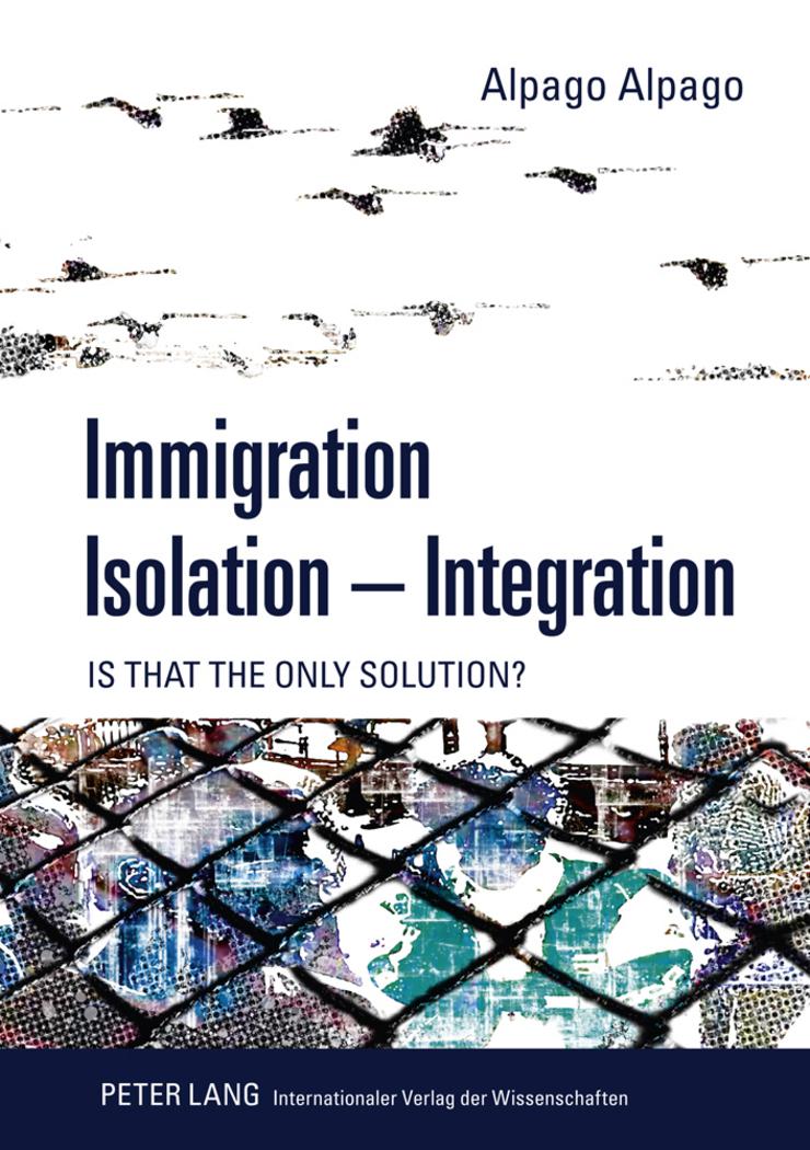 Vorderes Coverbild Immigration - Isolation - Integration