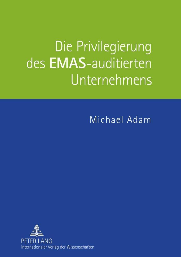 Vorderes Coverbild Die Privilegierung des EMAS-auditierten Unternehmens