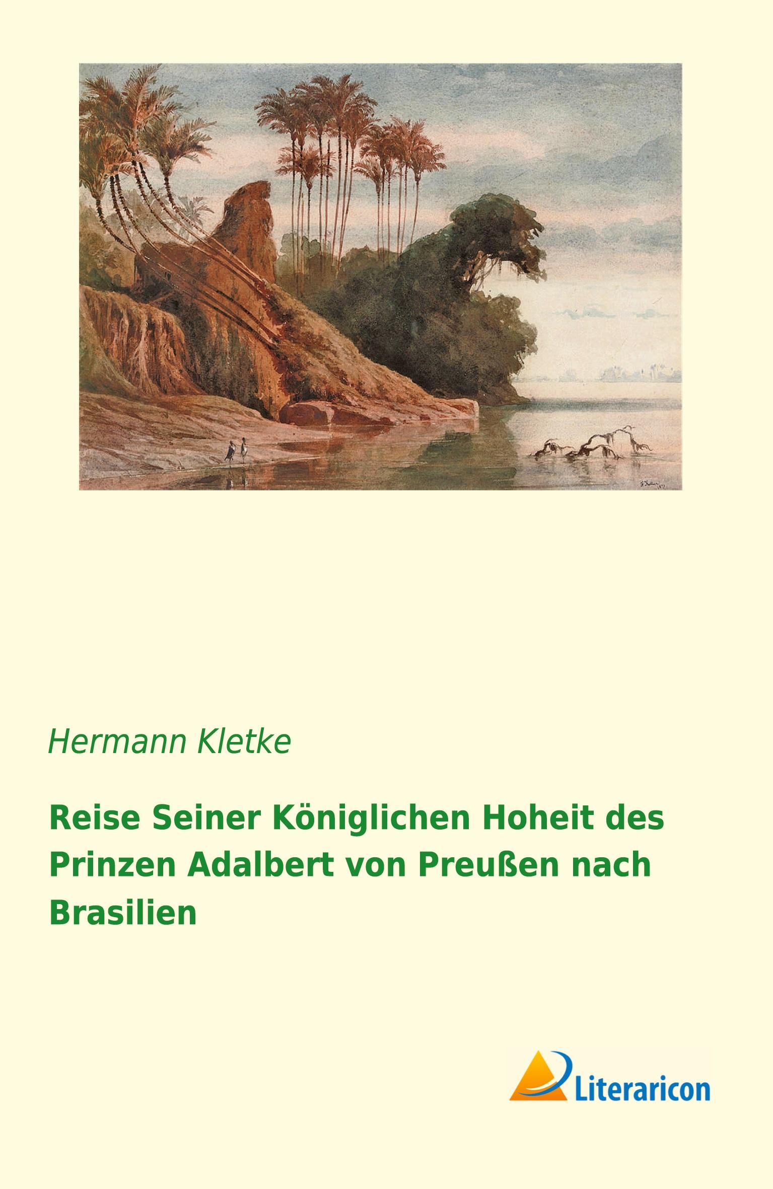 Vorderes Coverbild Reise seiner königlichen Hoheit des Prinzen Adalbert von Preußen nach Brasilien