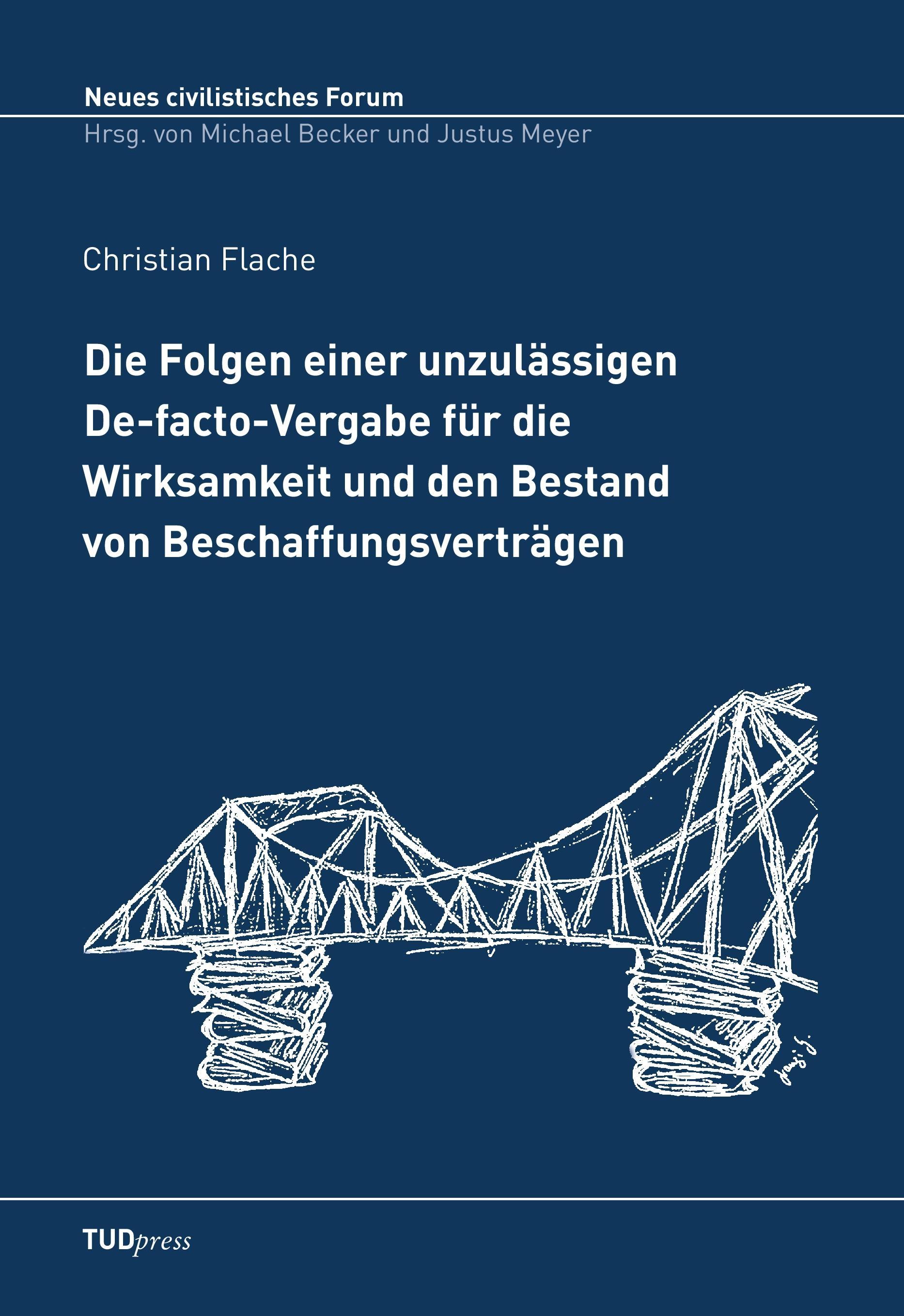 Vorderes Coverbild Die Folgen einer unzulässigen De-facto-Vergabe für die Wirksamkeit und den Bestand von Beschaffungsverträgen