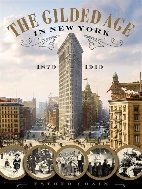 Vorderes Coverbild The Gilded Age in New York, 1870-1910