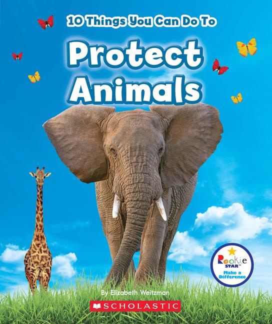 Vorderes Coverbild 10 Things You Can Do to Protect Animals (Rookie Star: Make a Difference)