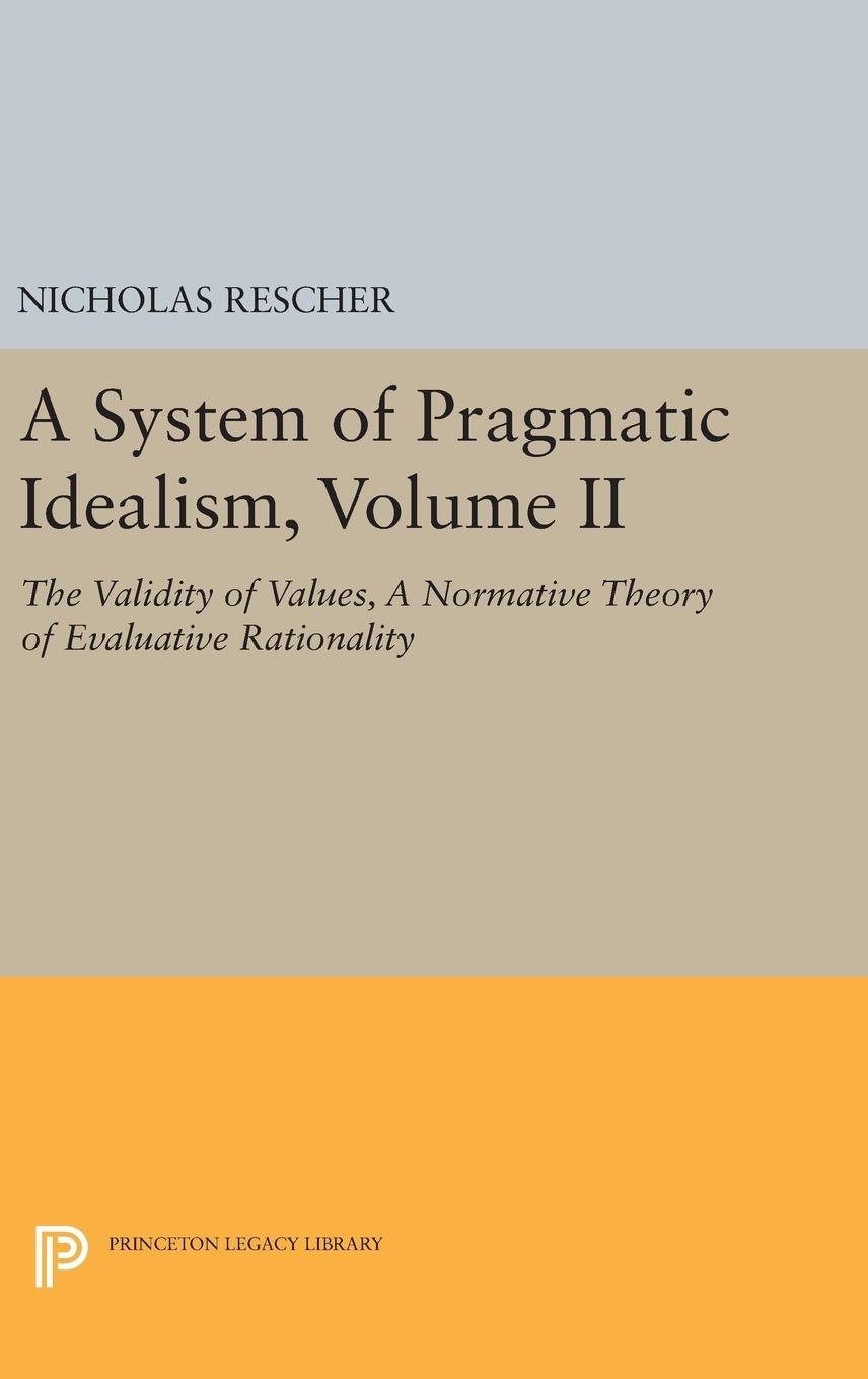 Vorderes Coverbild A System of Pragmatic Idealism, Volume II