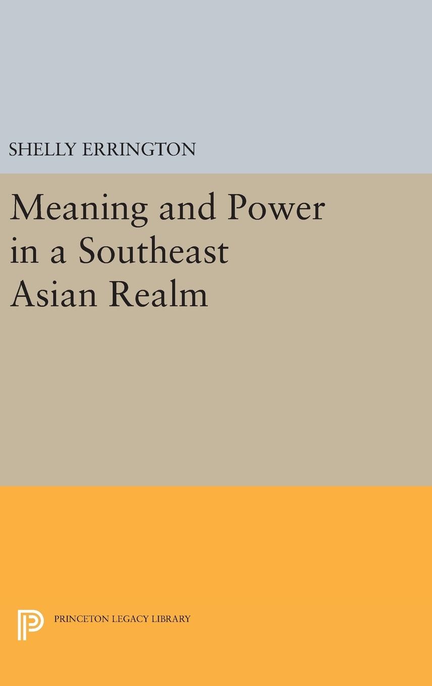 Vorderes Coverbild Meaning and Power in a Southeast Asian Realm