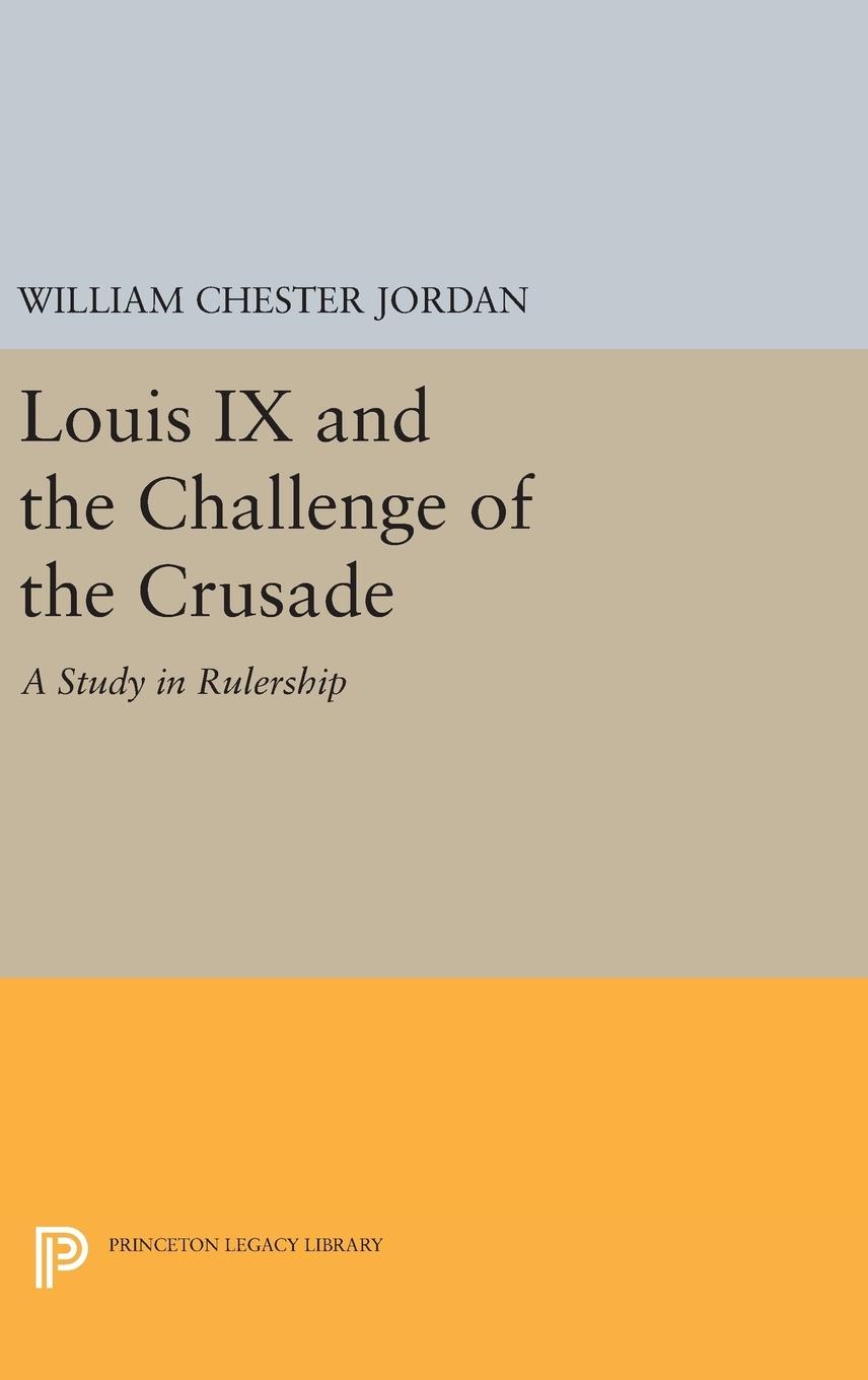 Vorderes Coverbild Louis IX and the Challenge of the Crusade