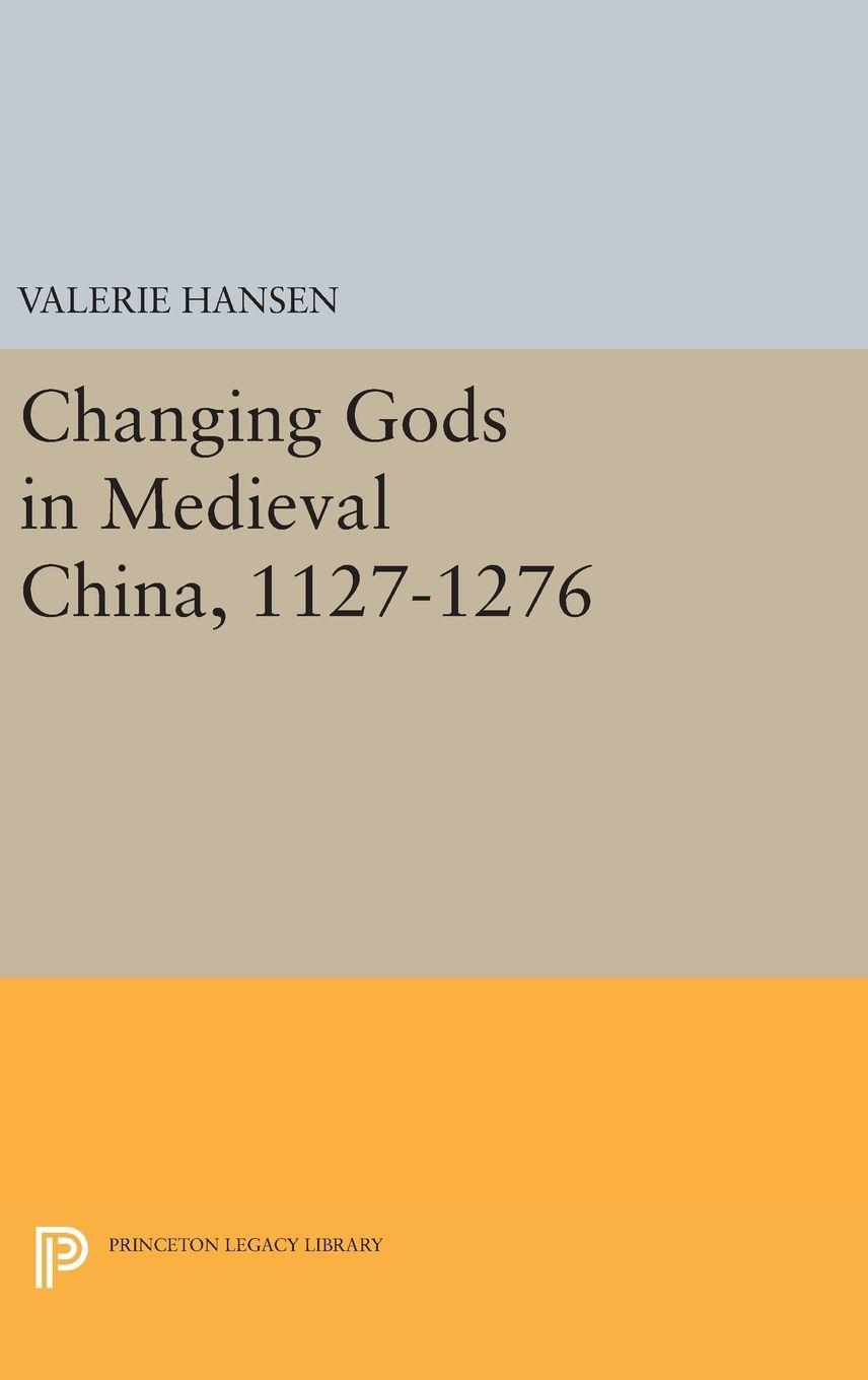 Vorderes Coverbild Changing Gods in Medieval China, 1127-1276