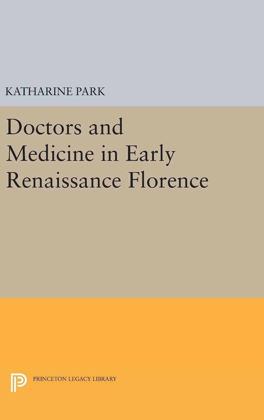 Vorderes Coverbild Doctors and Medicine in Early Renaissance Florence