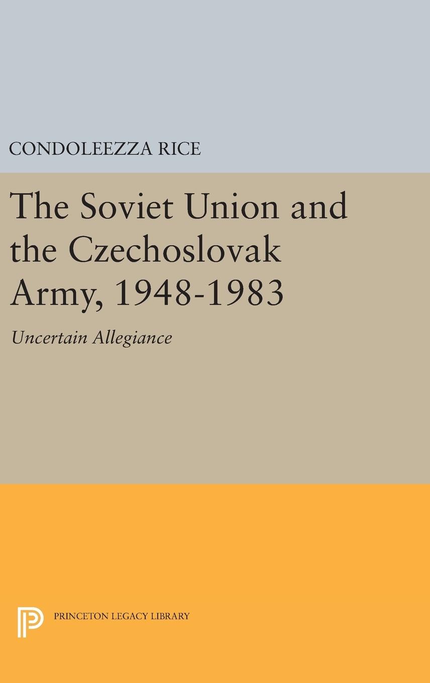 Vorderes Coverbild The Soviet Union and the Czechoslovak Army, 1948-1983