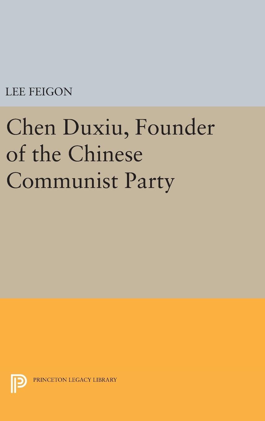 Vorderes Coverbild Chen Duxiu, Founder of the Chinese Communist Party