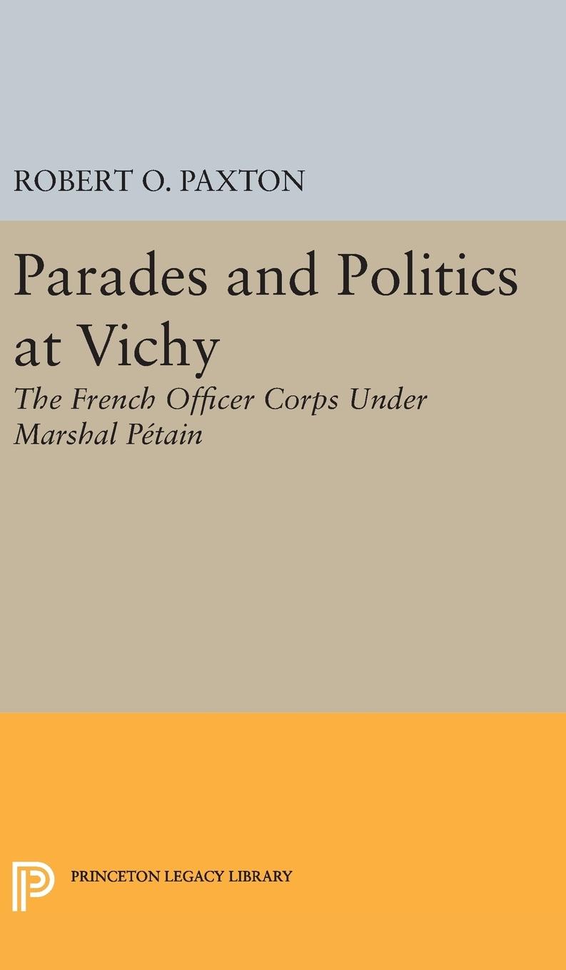 Vorderes Coverbild Parades and Politics at Vichy