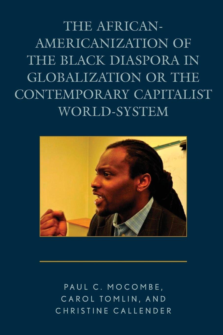 Vorderes Coverbild African-Americanization of the Black Diaspora in Globalization or the Contemporary Capitalist World-System