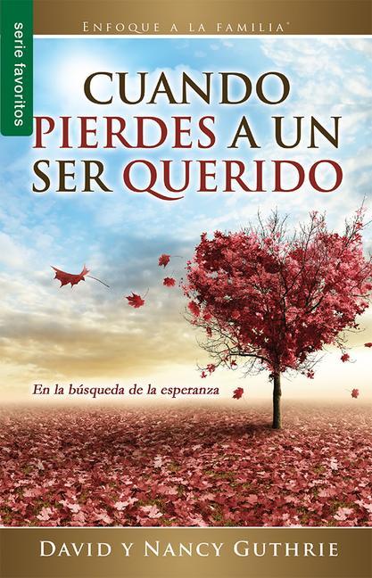Vorderes Coverbild Cuando Pierdes a Un Ser Querido - Serie Favoritos