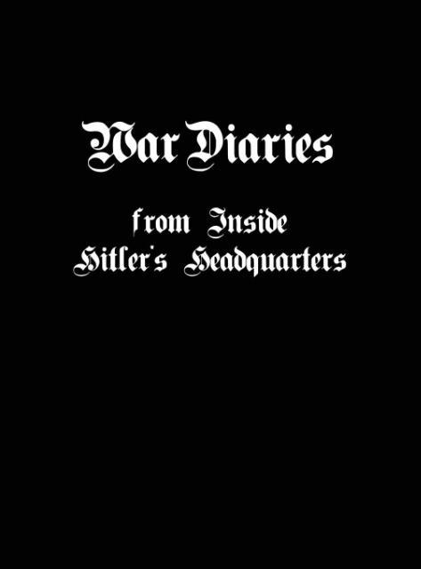 Vorderes Coverbild War Diaries from Inside Hitler's Headquarters