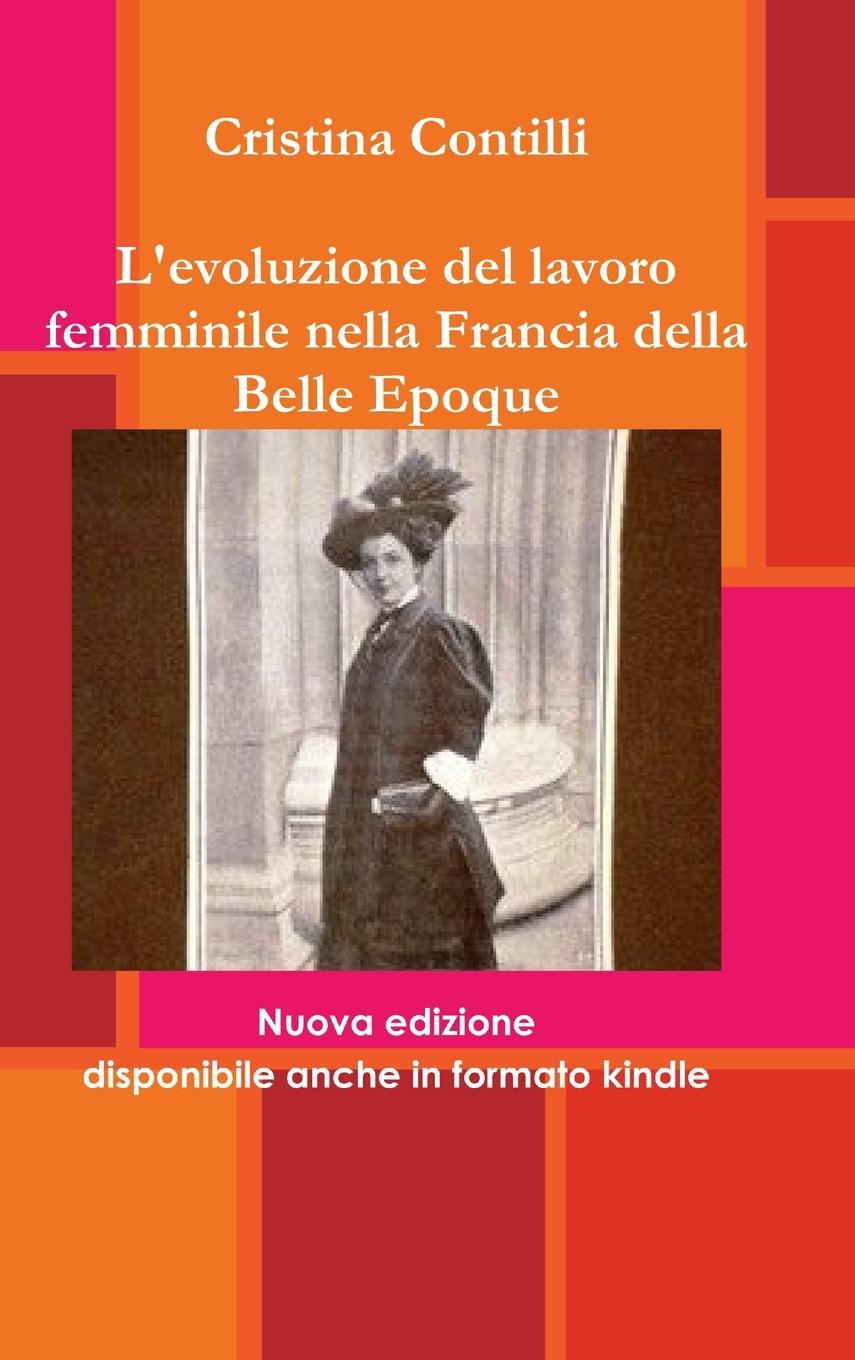 Vorderes Coverbild L'evoluzione del lavoro femminile nella Francia della Belle Epoque