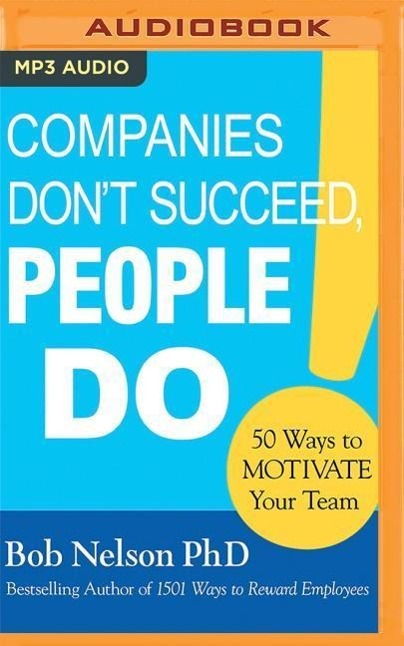 Vorderes Coverbild Companies Don't Succeed, People Do: 50 Ways to Motivate Your Team