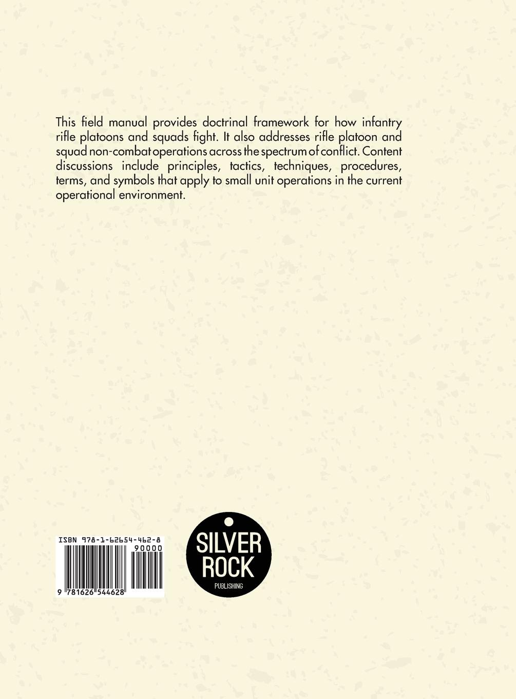 Rückseitencover Field Manual FM 3-21.8 (FM 7-8) The Infantry Rifle Platoon and Squad March 2007