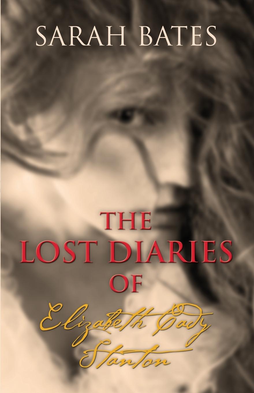Vorderes Coverbild THE LOST DIARIES OF ELIZABETH CADY STANTON