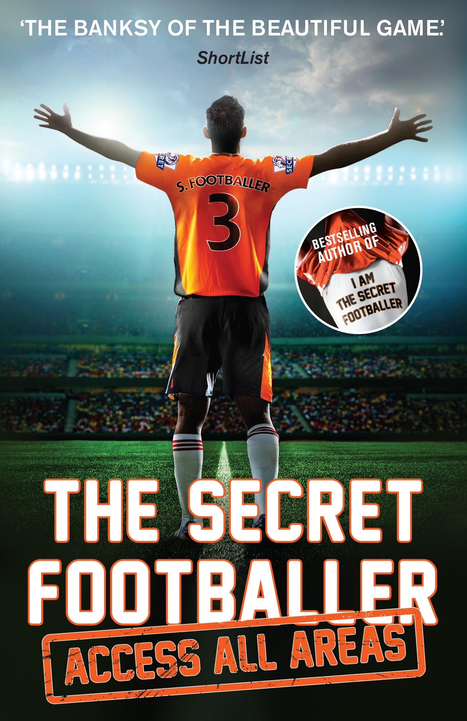 Vorderes Coverbild The Secret Footballer: Access All Areas