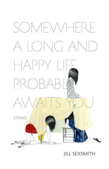 Vorderes Coverbild Somewhere a Long and Happy Life Probably Awaits You