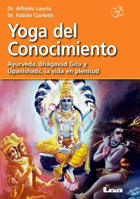 Vorderes Coverbild Yoga del Conocimiento: Ayurveda, Bhagavad Gita Y Upanishads, La Vida En Plenitud