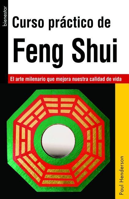 Vorderes Coverbild Curso Práctico de Feng Shui: El Arte Milenario Que Mejora Nuestra Calidad de Vida