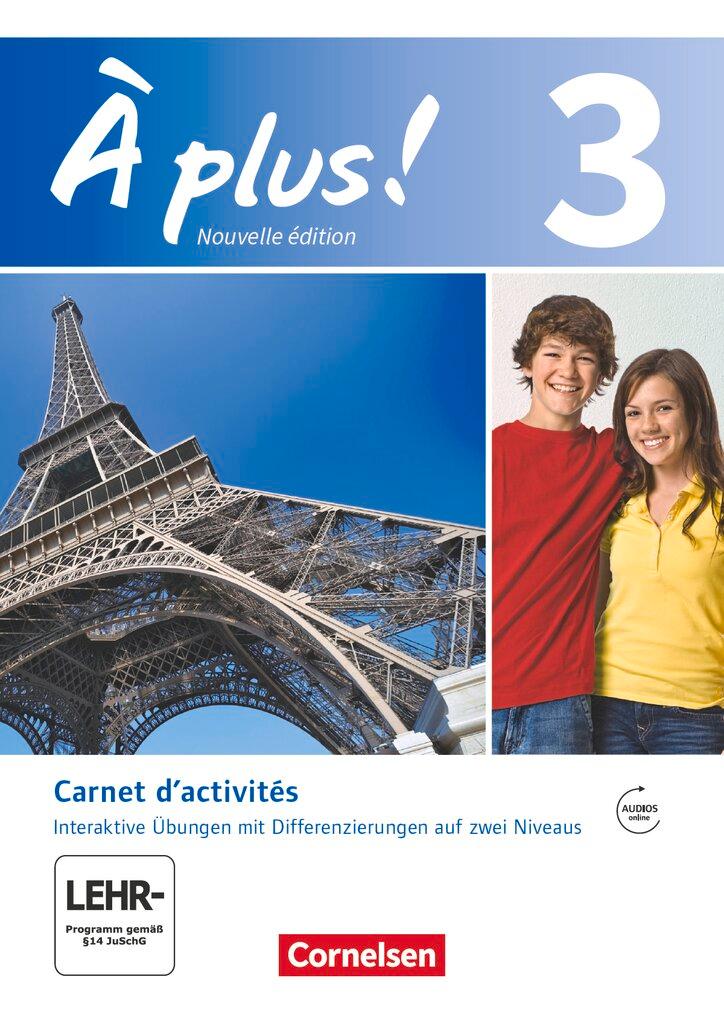 Vorderes Coverbild À plus! Nouvelle édition. Band 3. Carnet d'activités mit interaktiven Übungen auf scook.de, Video und Audio online