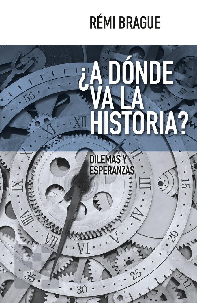 Vorderes Coverbild ¿A dónde va la historia? : dilemas y esperanzas