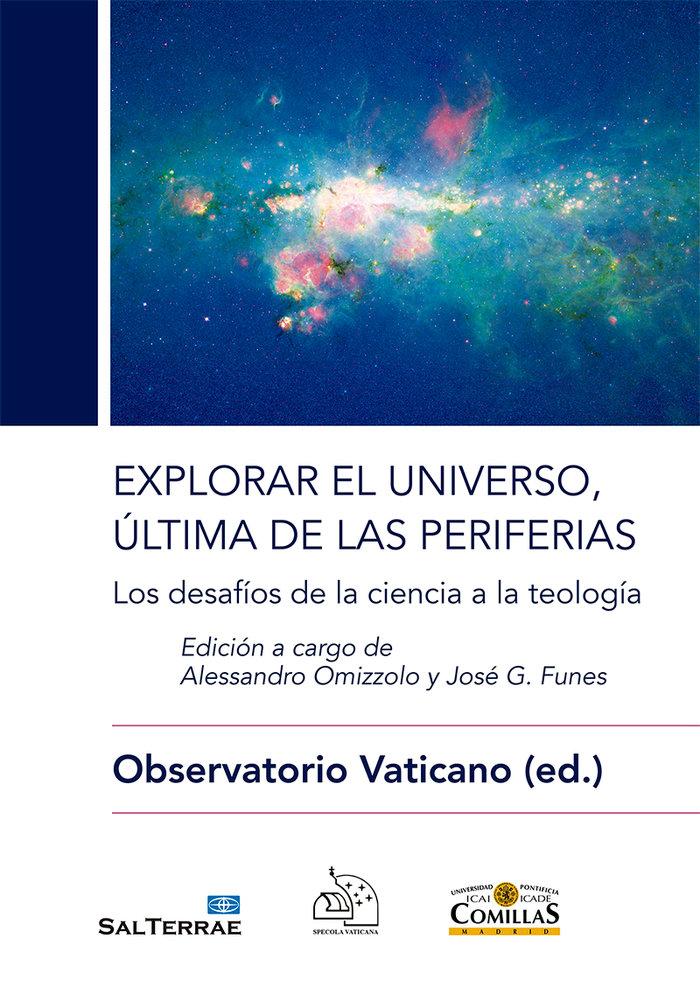 Vorderes Coverbild Explorar el universo, última de las periferias : los desafíos de la ciencia a la tecnología