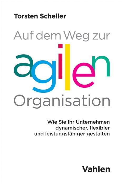 Vorderes Coverbild Auf dem Weg zur agilen Organisation