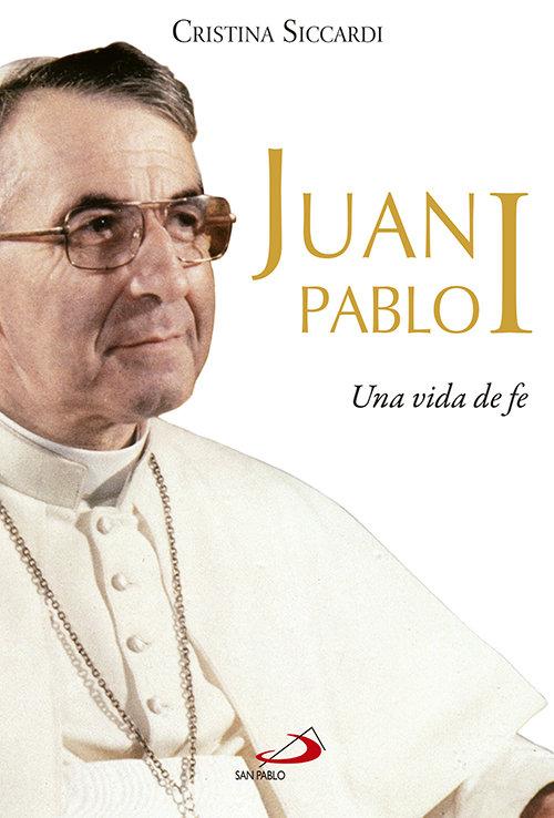 Vorderes Coverbild Juan Pablo I : una vida de fe