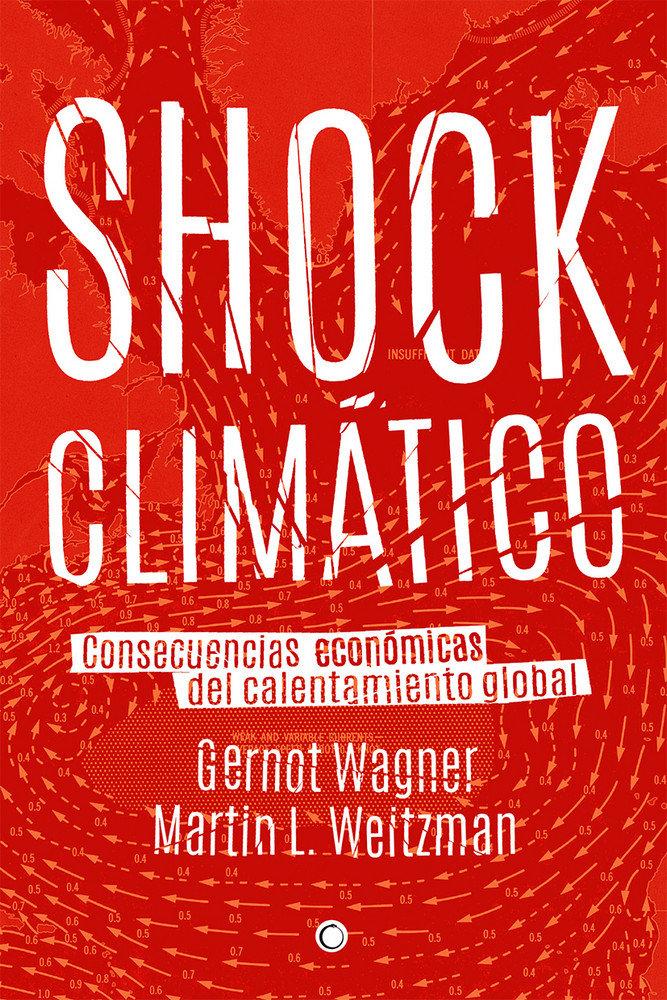 Vorderes Coverbild Shock Climático: Consecuencias Económicas del Calentamiento Global