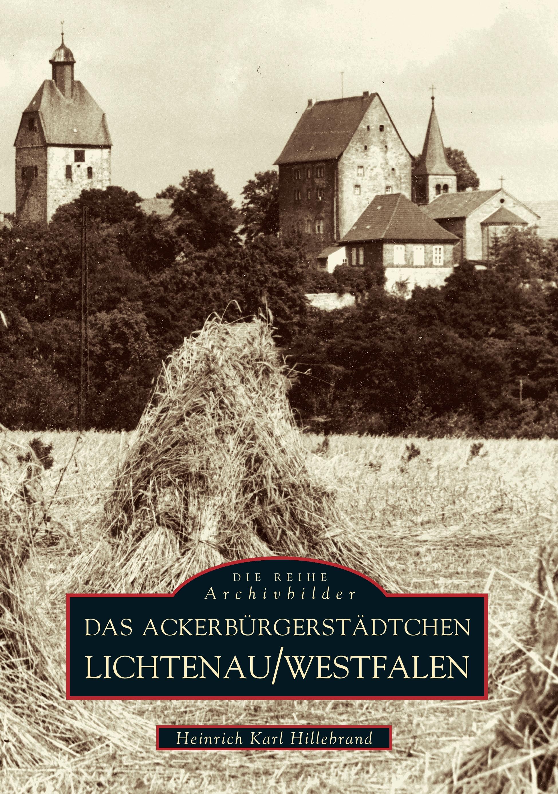 Vorderes Coverbild Das Ackerbürgerstädtchen Lichtenau /Westfalen