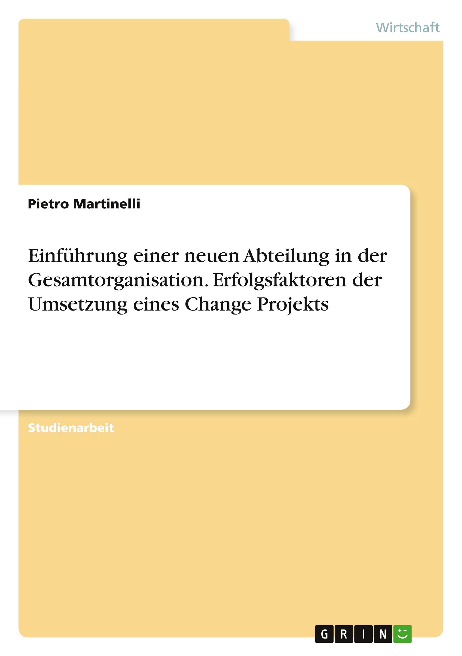 Vorderes Coverbild Einführung einer neuen Abteilung in der Gesamtorganisation. Erfolgsfaktoren der Umsetzung eines Change Projekts