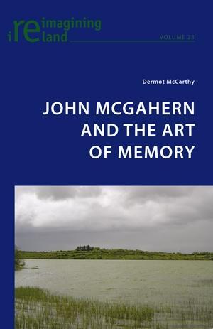 Vorderes Coverbild John McGahern and the Art of Memory