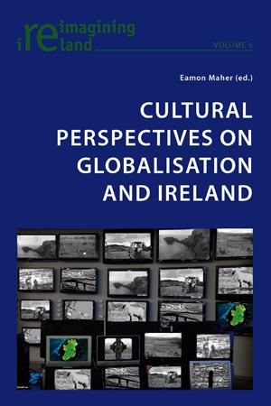 Vorderes Coverbild Cultural Perspectives on Globalisation and Ireland