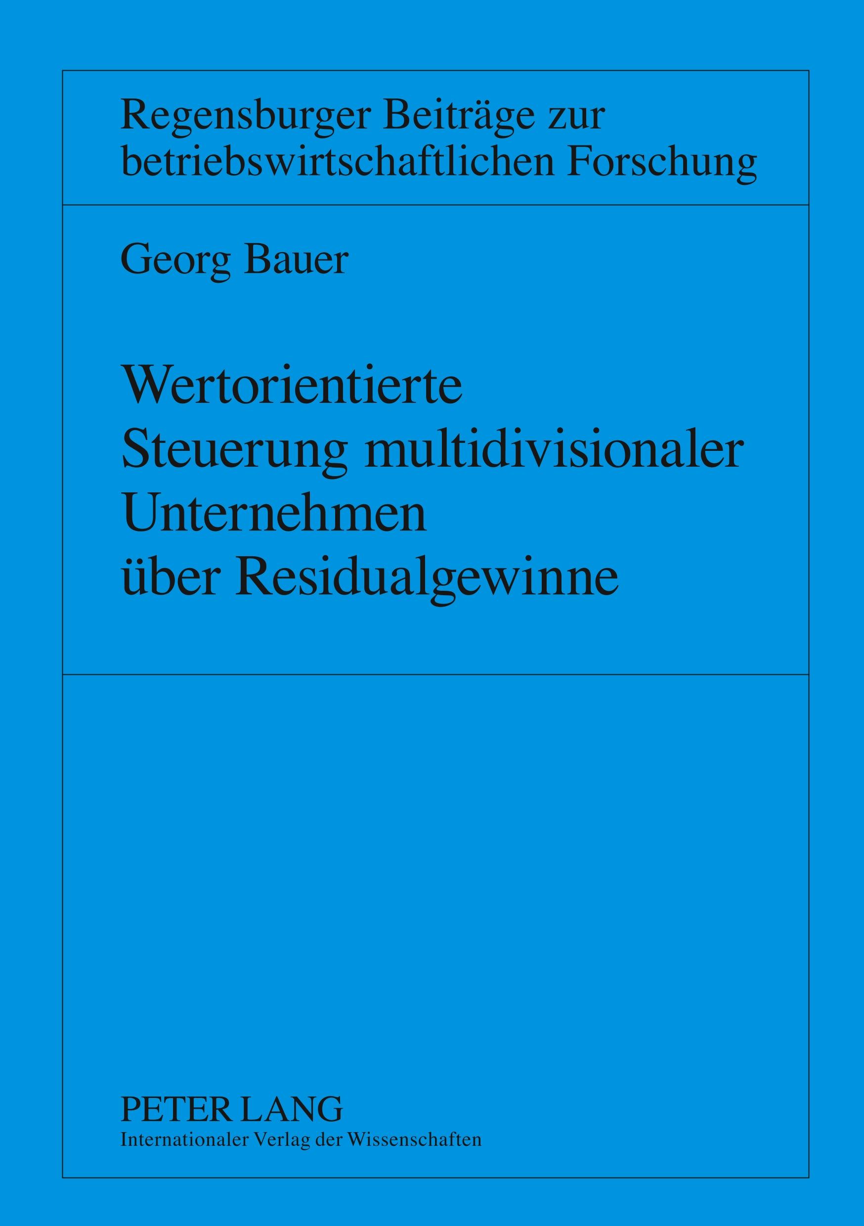 Vorderes Coverbild Wertorientierte Steuerung multidivisionaler Unternehmen über Residualgewinne