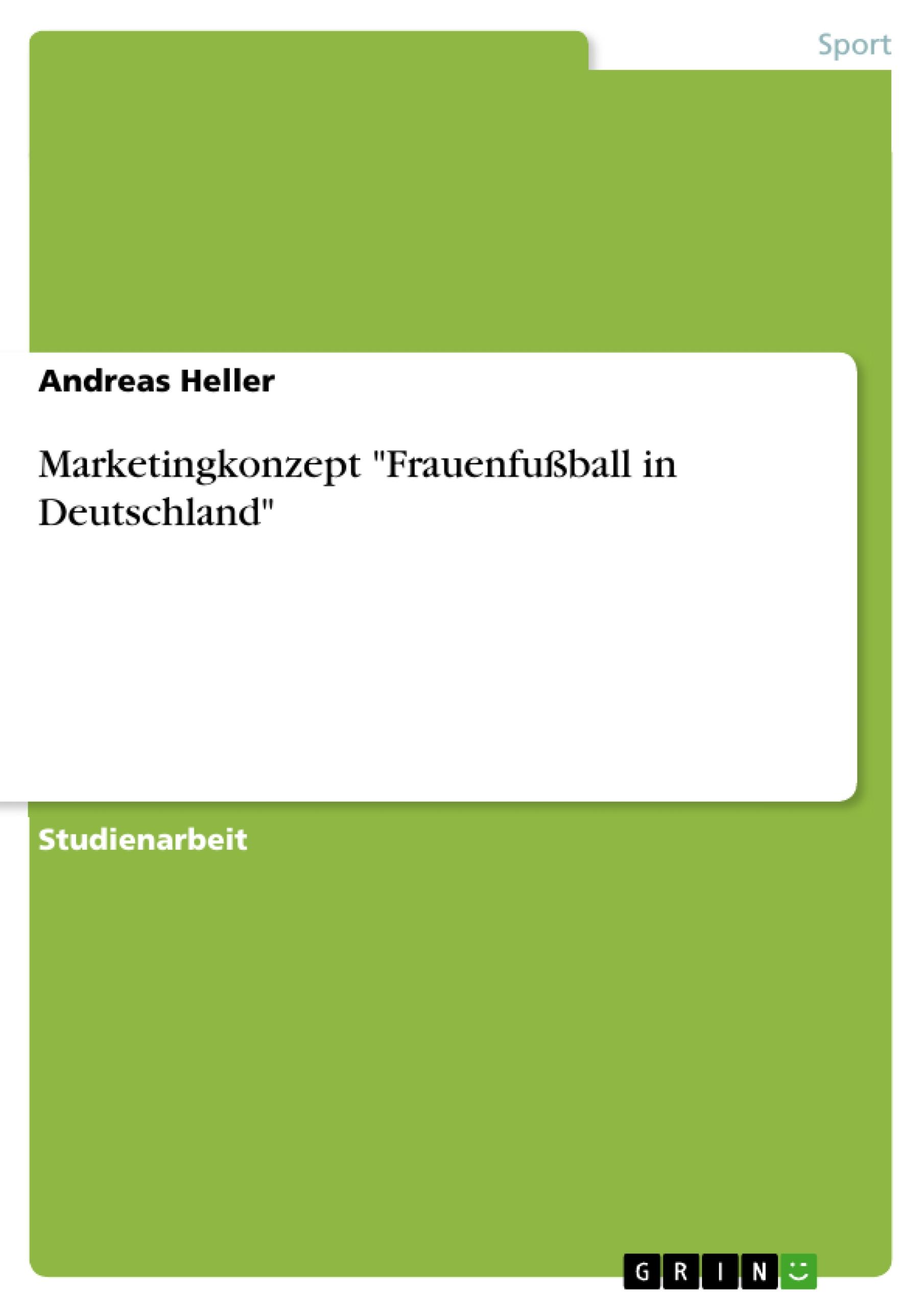 Vorderes Coverbild Marketingkonzept "Frauenfußball in Deutschland"