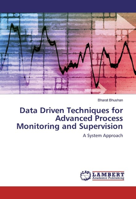 Vorderes Coverbild Data Driven Techniques for Advanced Process Monitoring and Supervision