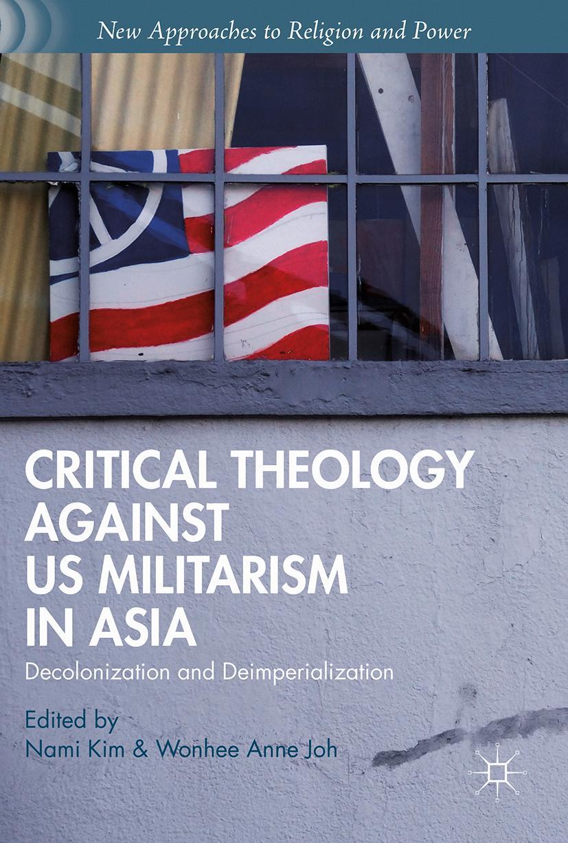 Vorderes Coverbild Critical Theology against US Militarism in Asia