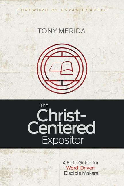 Vorderes Coverbild The Christ-Centered Expositor