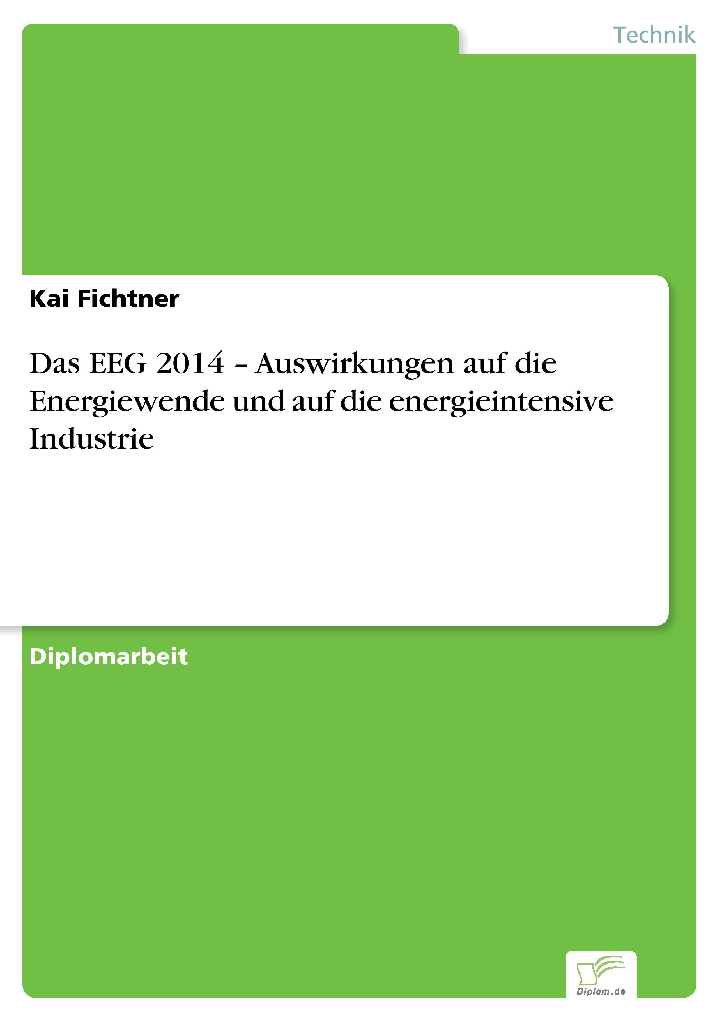 Vorderes Coverbild Das EEG 2014 - Auswirkungen auf die Energiewende und auf die energieintensive Industrie