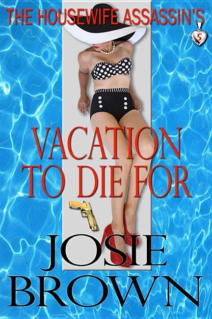 Vorderes Coverbild The Housewife Assassin's Vacation to Die For