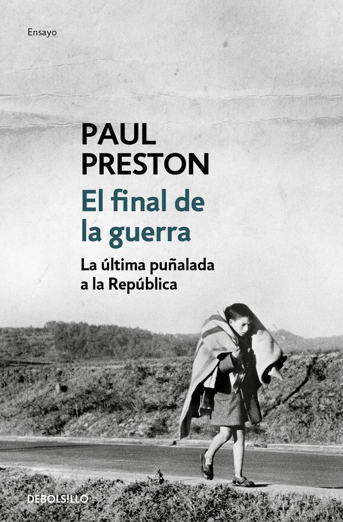 Vorderes Coverbild El final de la guerra : la última puñalada a la República