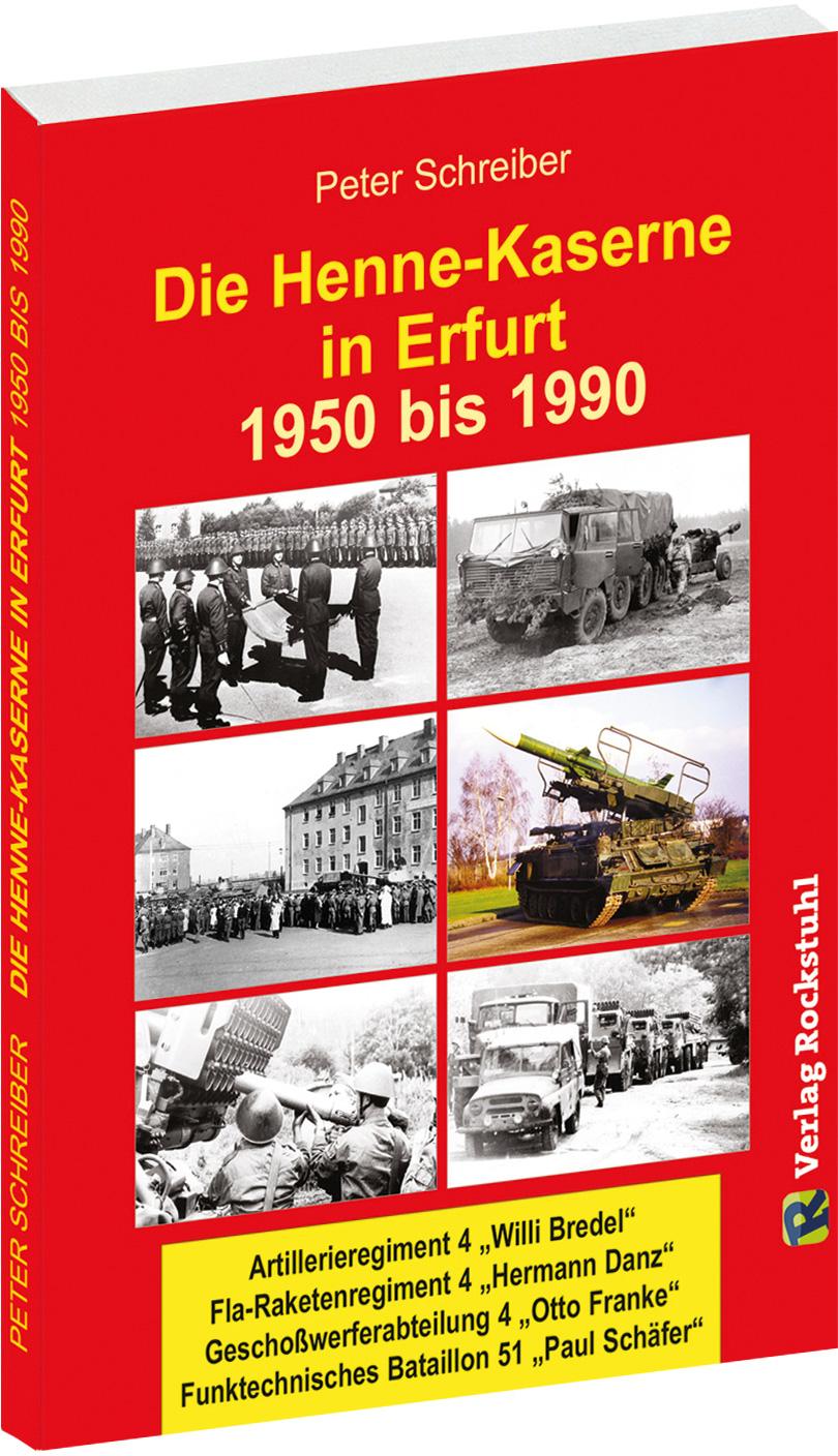 Vorderes Coverbild Die HENNE-KASERNE in Erfurt 1950-1990