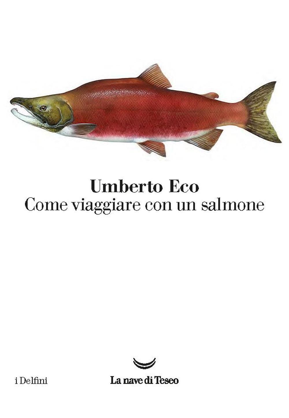 Vorderes Coverbild Come viaggiare con un salmone