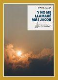 Vorderes Coverbild Y no me llamaré más Jacob