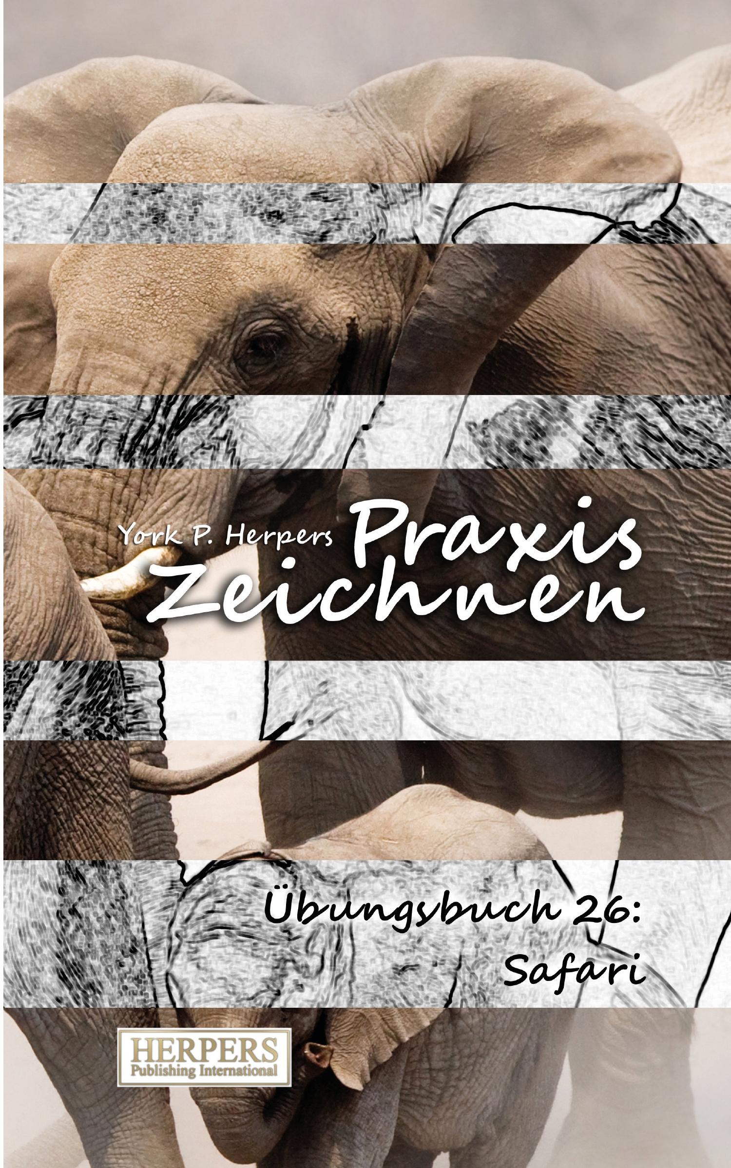 Vorderes Coverbild Praxis Zeichnen - Übungsbuch 26: Safari