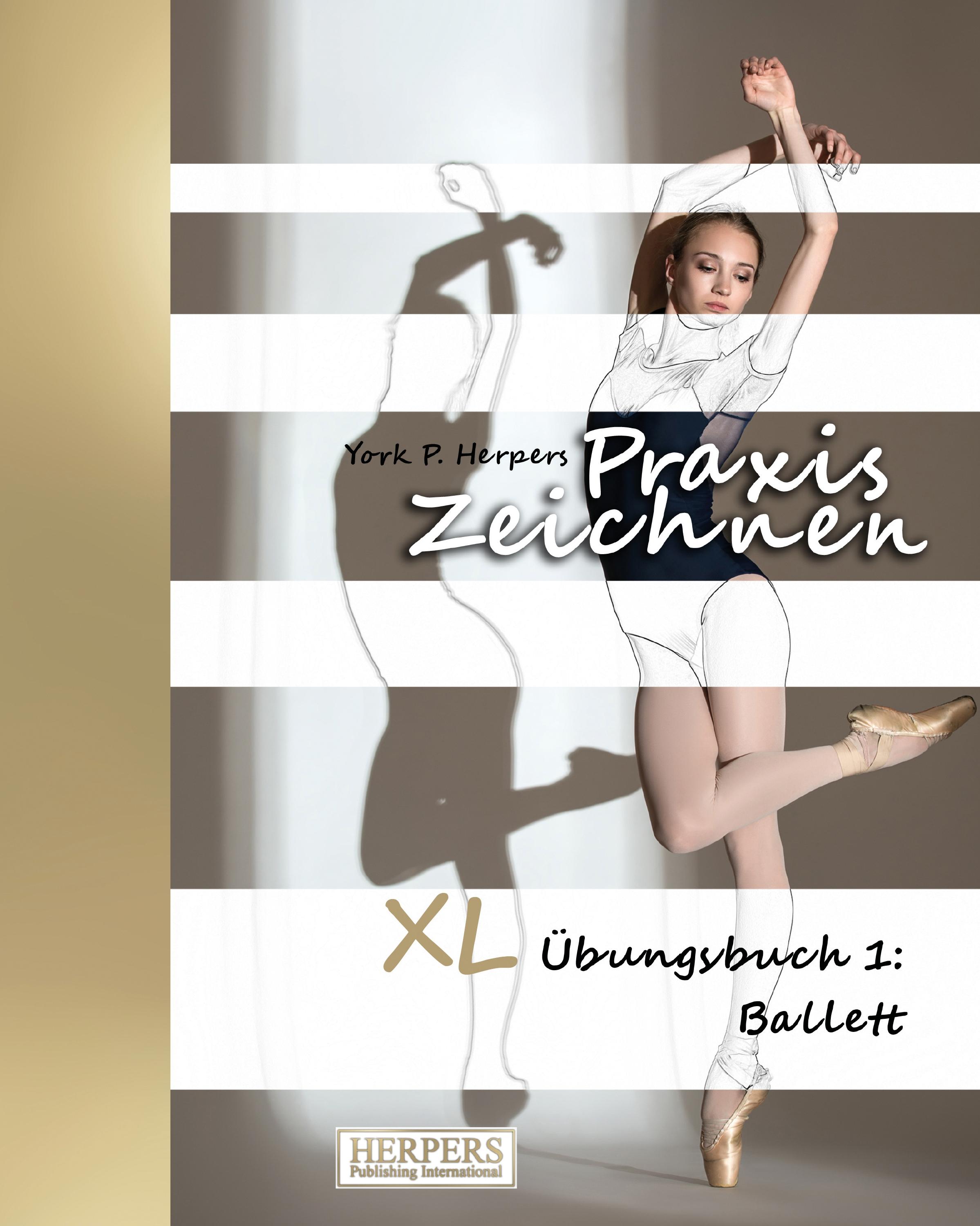 Vorderes Coverbild Praxis Zeichnen - XL Übungsbuch 1: Ballett