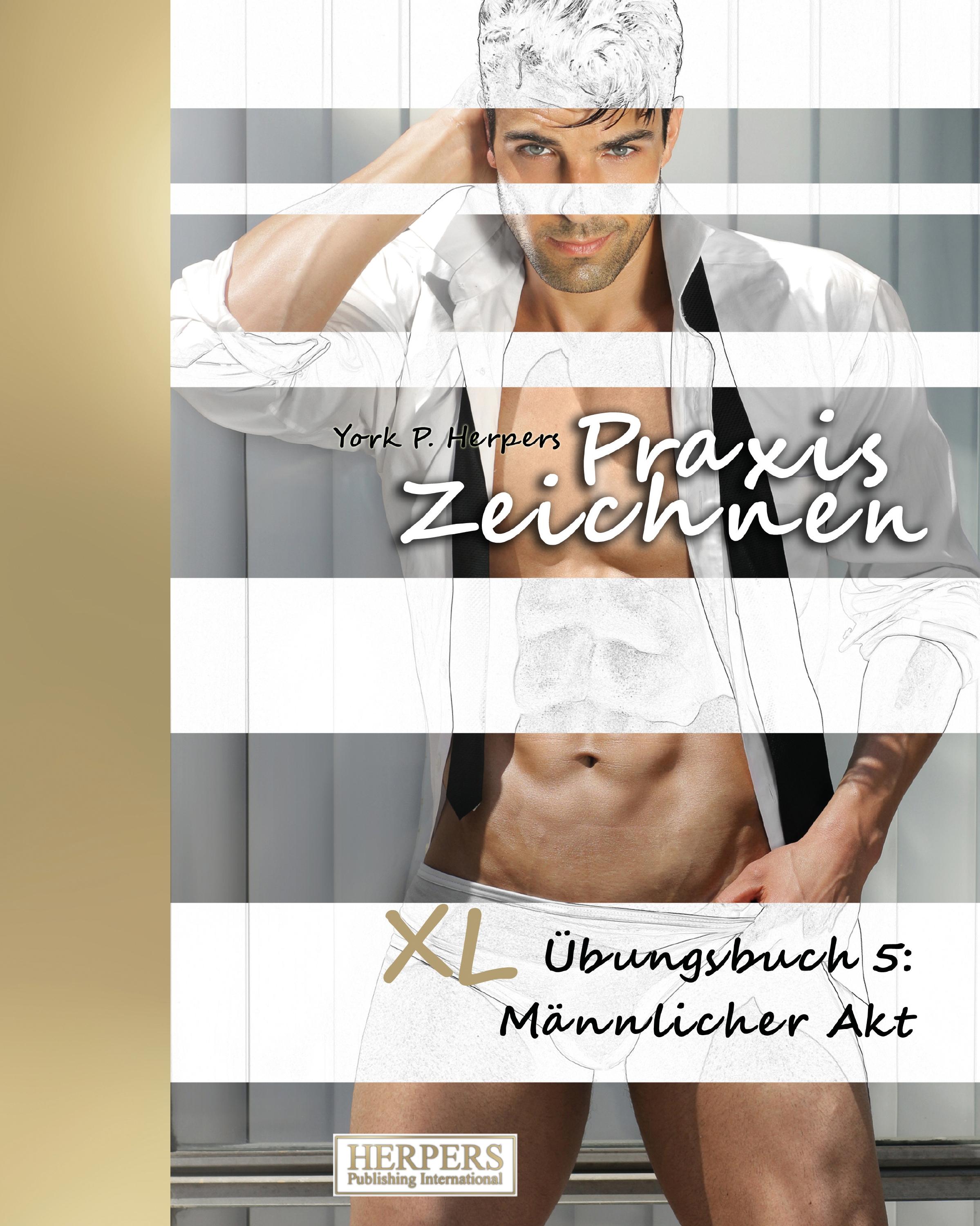 Vorderes Coverbild Praxis Zeichnen - XL Übungsbuch 5: Männlicher Akt