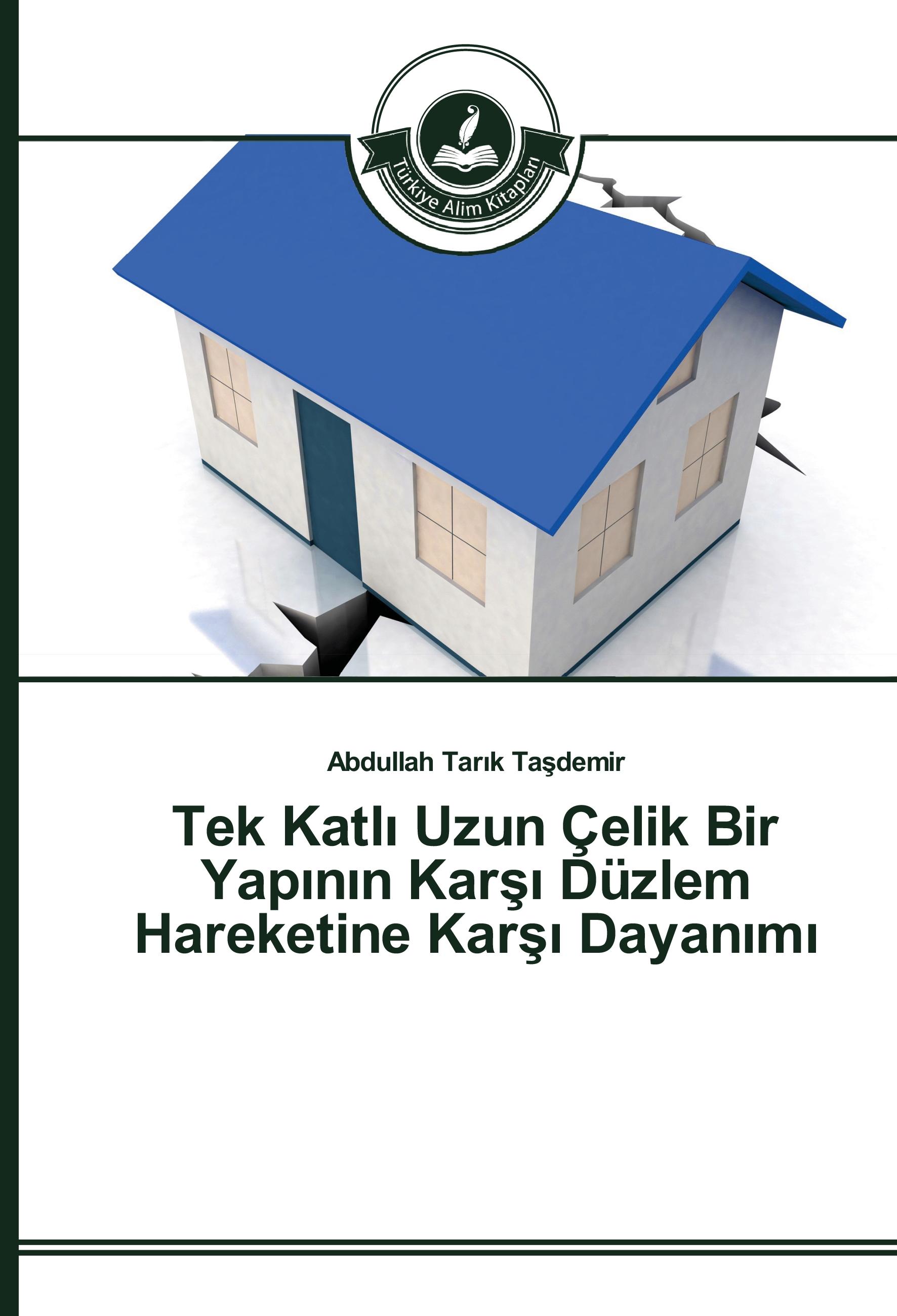 Vorderes Coverbild Tek Katl¿ Uzun Çelik Bir Yap¿n¿n Kar¿¿ Düzlem Hareketine Kar¿¿ Dayan¿m¿